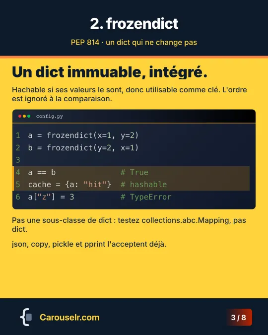 frozendict : deux frozendicts égaux, l'un utilisé comme clé de dict, et une TypeError à l'affectation.