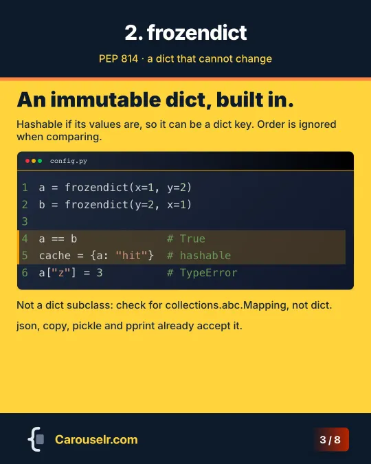 frozendict: two equal frozendicts, one used as a dict key, and a TypeError on assignment.